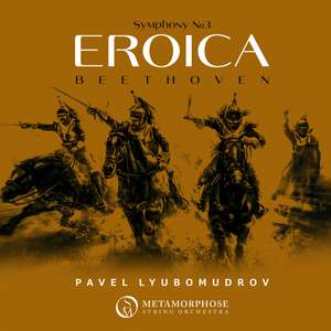 Beethoven: Symphony No. 3 in E-Flat Major, Op. 55 'Eroica'