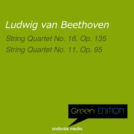 Green Edition - Beethoven: String Quartets Nos. 16 & 11