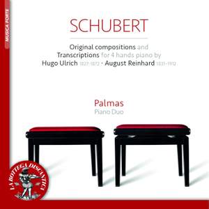 Schubert: Original Compositions and Trascriptions for 4 Hands Piano by Ulrich and Reinhard