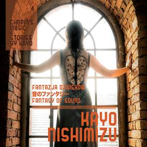 Chopin's Music & Stories by Kayo 4: Fantasy of Sound