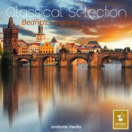 Classical Selection - Smetana: Orchestral Works from My Country & The Bartered Bride
