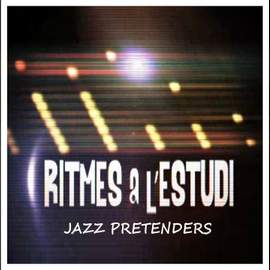 Ritmes a l'Estudi: Jazz Pretenders