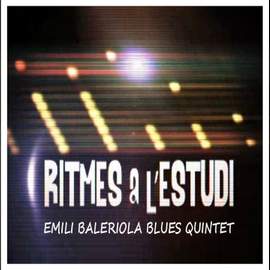 Ritmes a l'Estudi: Emili Bariola Blues Quintet
