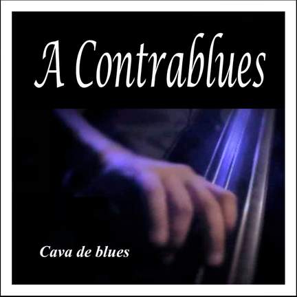 Cava de Blues: A Contrablues