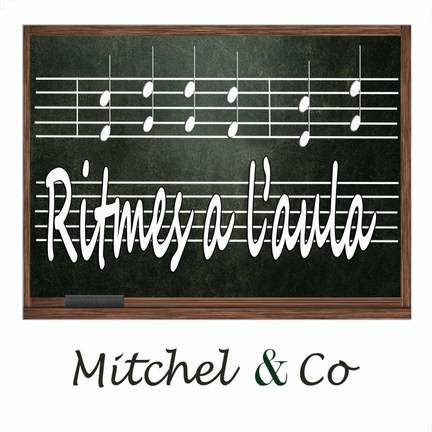 Ritmes a l'Aula: Mitchel & Co