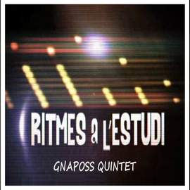 Ritmes a L'estudi: Gnaposs Quintet