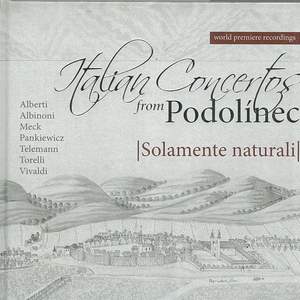 Albinoni, Telemann, Torelli, Vivaldi: Italian Concertos from Podolínec
