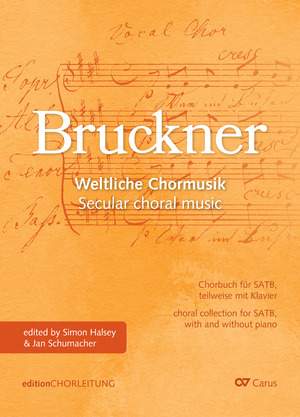 Bruckner, Anton: Choral collection Bruckner. Secular choral music