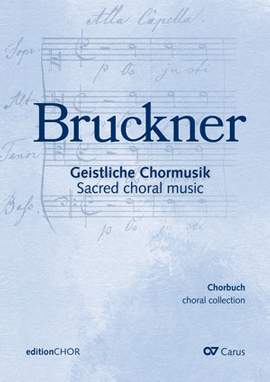 Bruckner: Geistliche Chormusik