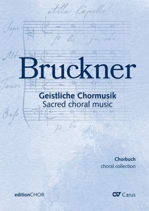Bruckner: Geistliche Chormusik