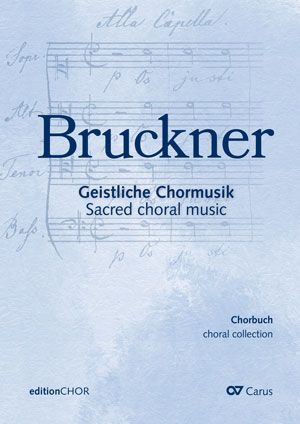 Bruckner: Geistliche Chormusik