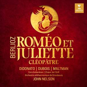 Berlioz: Roméo et Juliette & Cléopâtre