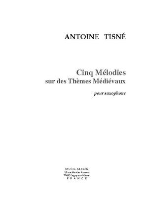 Antoine Tisné: *5 mélodies sur des modes médiévaux