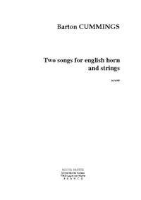 Barton Cummings: Deux Songs pour Cor Anglais et Cordes