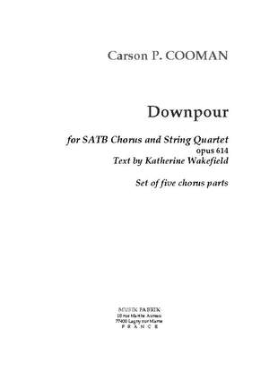 Carson Cooman: Downpour pour SATB/4tr cordes (texte en anglais)