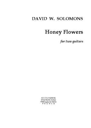 David W. Solomons: Honey Flowers