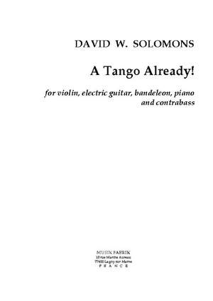 David W. Solomons: A Tango Already!