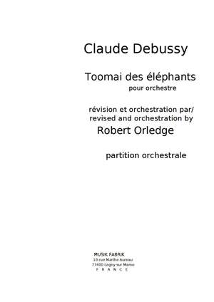 Debussy/Orledge: Toomai des éléphants