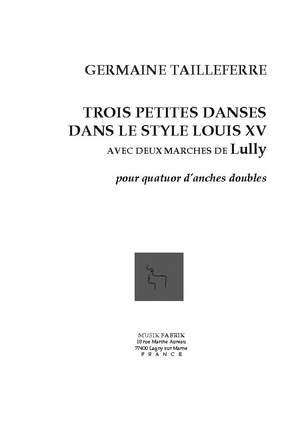 G. Tailleferre: Trois Petites Danses Louis XV(et 2 marches de Lully)