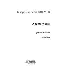 J.François Kremer: Anamorphose pour Orchestre