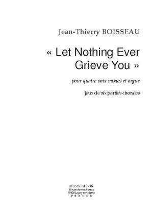J.-Th. Boisseau: Let Nothing Ever Grieve You (English Text)