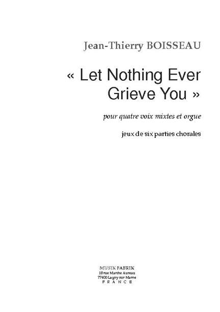 J.-Th. Boisseau: Let Nothing Ever Grieve You (English Text)