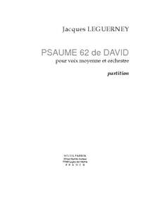 Jacques Leguerney: Psaume 62 pour Voix et Orchestre