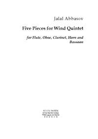 Jalal Abbasov: Five Pièces for Wind Quintet