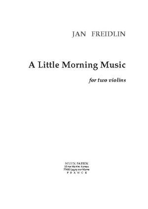Jan Freidlin: A Little Morning Music