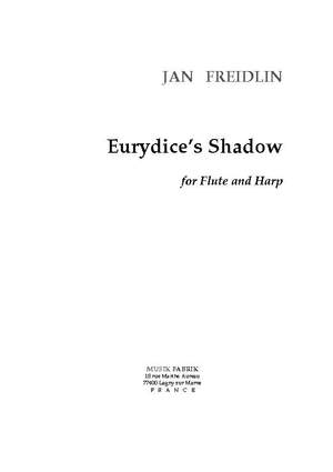 Jan Freidlin: Eurydice's Shadow