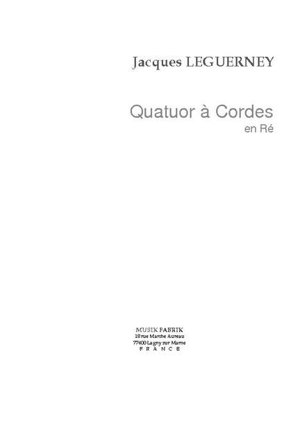 Jacques Leguerney: String Quartet en Ré