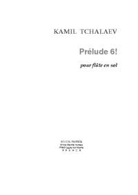 Kamil Tchalaev: Prélude 6!