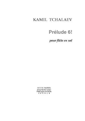 Kamil Tchalaev: Prélude 6!