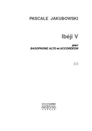 Pascale Jakubowski: Ibéji V