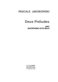 Pascale Jakubowski: Deux Préludes