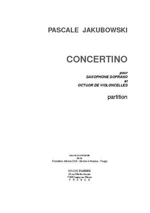 Pascale Jakubowski: Concertino Saxophone Soprano et 8tr de Violoncellesl