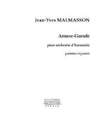 Jean-Yves Malmasson: Amuse-gueule pour Orchestre d'Harmonie