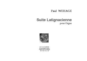 Paul Wehage: Suite Latignacienne