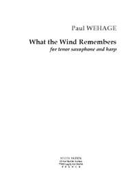 Paul Wehage: What the Wind Remembers