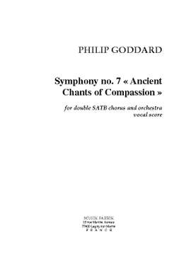 Philip Goddard: Sym. no. 7 "Ancient Chants of Compassion".