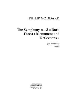 Philip Goddard: Symphony no. 3 "Dark Forest : Monument et Reflections"