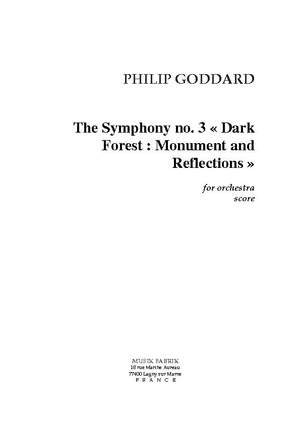 Philip Goddard: Symphony no. 3 "Dark Forest : Monument et Reflections"