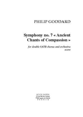 Philip Goddard: Sym. no. 7 "Ancient Chants of Compassion".