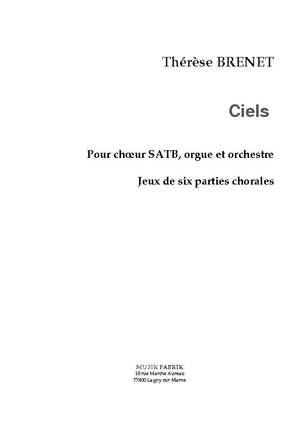 Thérèse Brenet: "Ciels" (fr txt) pour choeur SATB, Orgue et Orch.