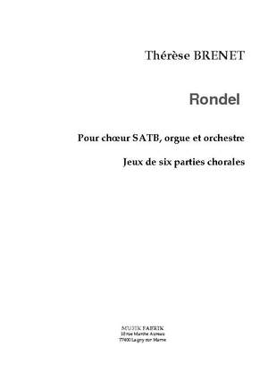 Thérèse Brenet: "Rondel" (fr txt) pour choeur SATB, Orgue et Orch.