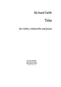 Richard Faith: Trio for violin, violoncello and piano