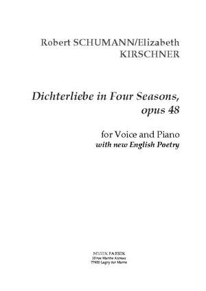 Robert Schumann/Elizabeth Kirschner: Dichterliebe in Four Seasons (Eng Txt)