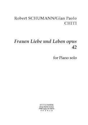 Robert Schumann/Gian-Paolo Chiti: Frauen Liebe und Leben, Opus 42