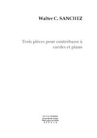 Walter C. Sanchez: Three Pieces for Double Bass et Piano