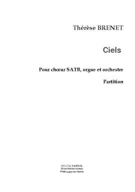 Thérèse Brenet: "Ciels" (fr txt) pour choeur SATB, Orgue et Orch.